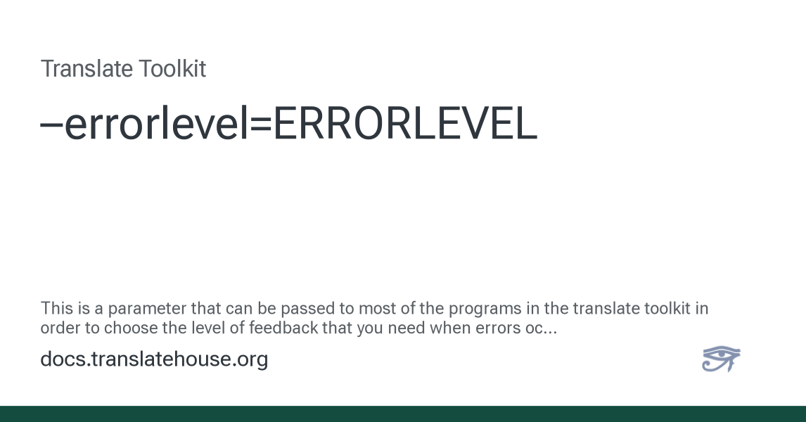 –errorlevel=ERRORLEVEL - Translate Toolkit 3.19.6 documentation